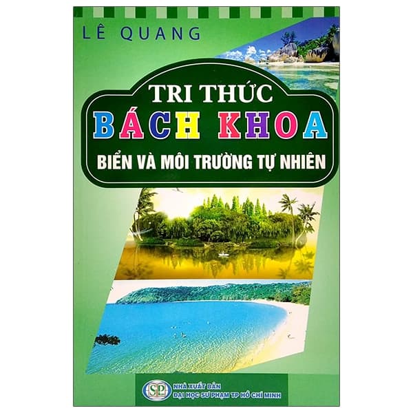 Sách Tri Thức Bách Khoa - Biển Và Môi Trường Tự Nhiên - Tri Thức