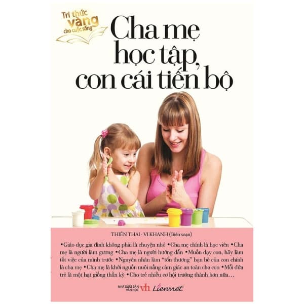 Sách Tri Thức Vàng Cho Cuộc Sống - Cha Mẹ Học Tập, Con Cái Tiến Bộ - Thiên Thai