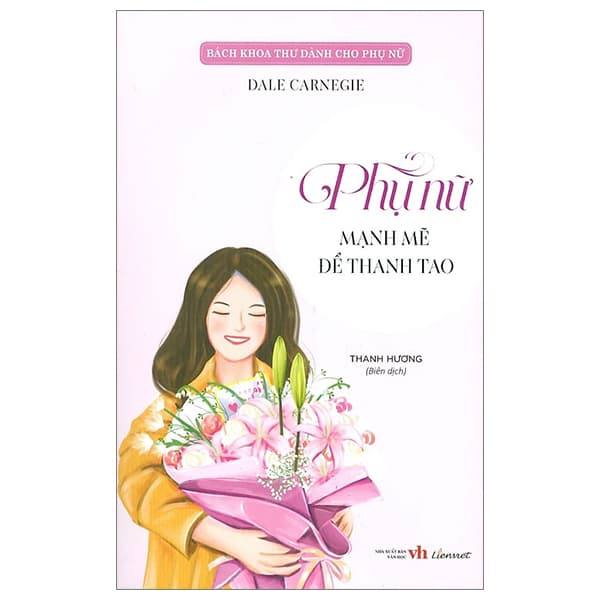 Sách Bách Khoa Thư Dành Cho Phụ Nữ - Phụ Nữ Mạnh Mẽ Để Thanh Tao - Dale Carnegie