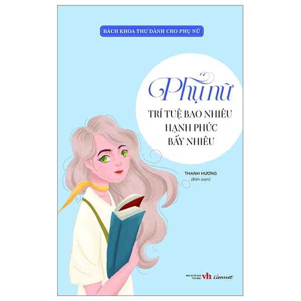 Sách Bách Khoa Thư Dành Cho Phụ Nữ - Phụ Nữ Trí Tuệ Bao Nhiêu Hạnh Ph - Thanh Hương