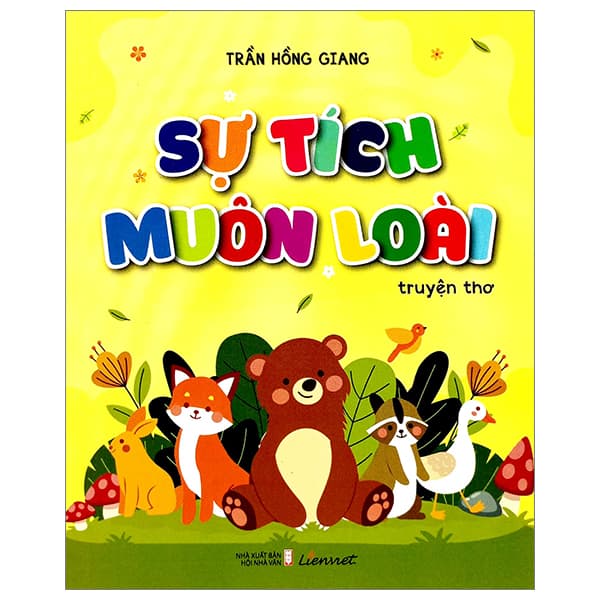 Sách Sự Tích Muôn Loài - Truyện Thơ - Trần Hồng Giang