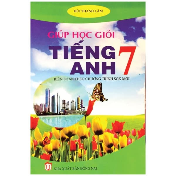 Sách Giúp Học Giỏi Tiếng Anh 7 - Bùi Thanh Lâm
