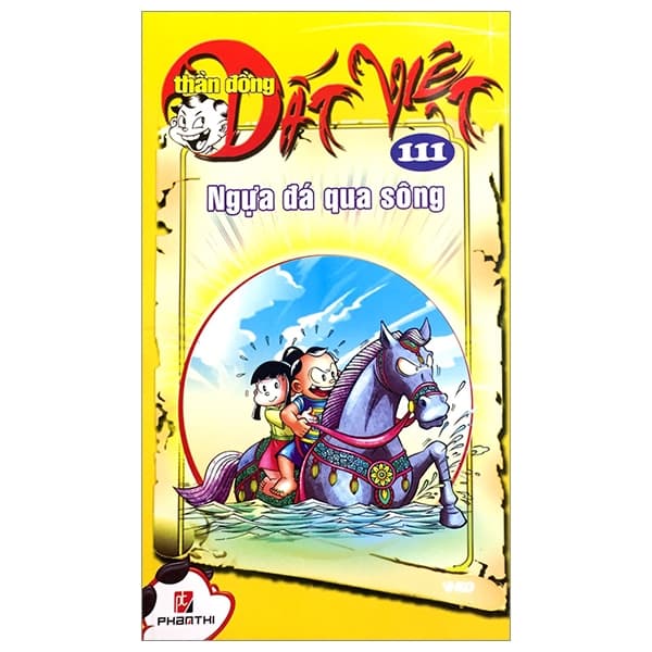 Truyện Tranh Thần Đồng Đất Việt - Tập 111 - Ngựa Đá Qua Sông - NXB Văn Hoá Sài Gòn