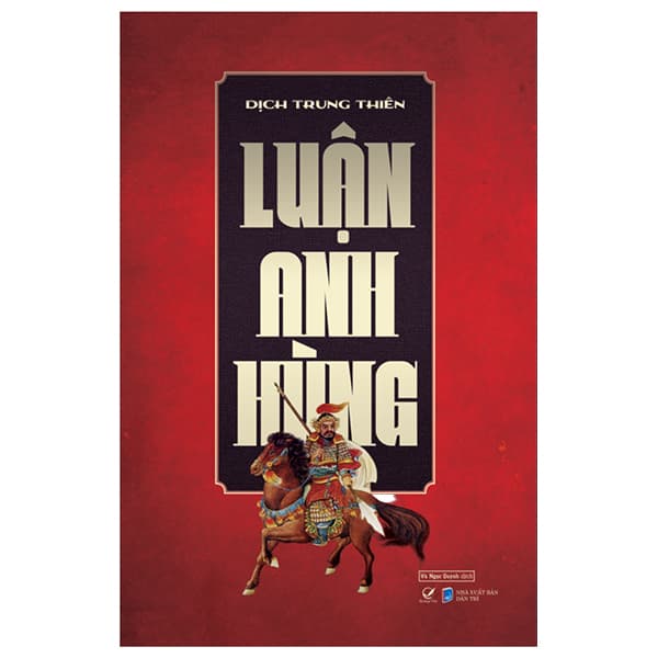 Sách Luận Anh Hùng (Tái Bản 2024) - Dịch Trung Thiên