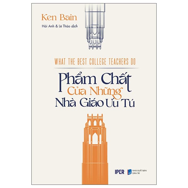 Sách What The Best College Teachers Do - Phẩm Chất Của Những Nhà Giáo Ưu T� - Ken Bain