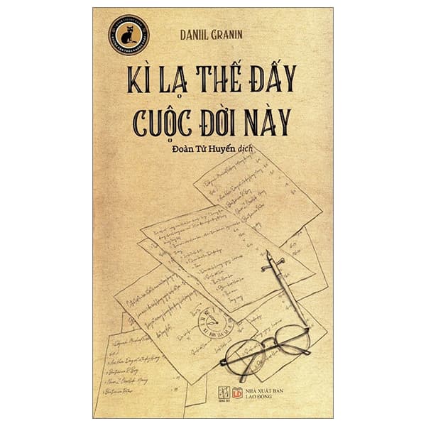Sách Kì Lạ Thế Đấy Cuộc Đời Này - Daniil Granin