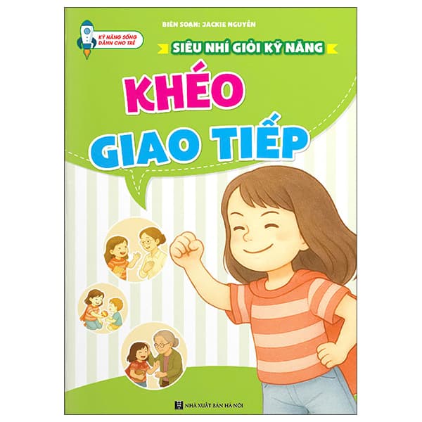 Sách Siêu Nhí Giỏi Kỹ Năng - Khéo Giao Tiếp - Jack