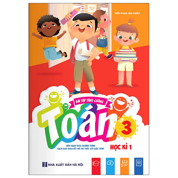 Sách Bài Tập Tăng Cường Toán 3 - Học Kì 1 (Kết Nối) - Bùi Chiều