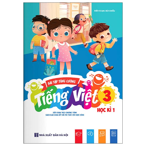 Sách Bài Tập Tăng Cường Tiếng Việt 3 - Học Kì 1 (Kết Nối) - Việt Chi