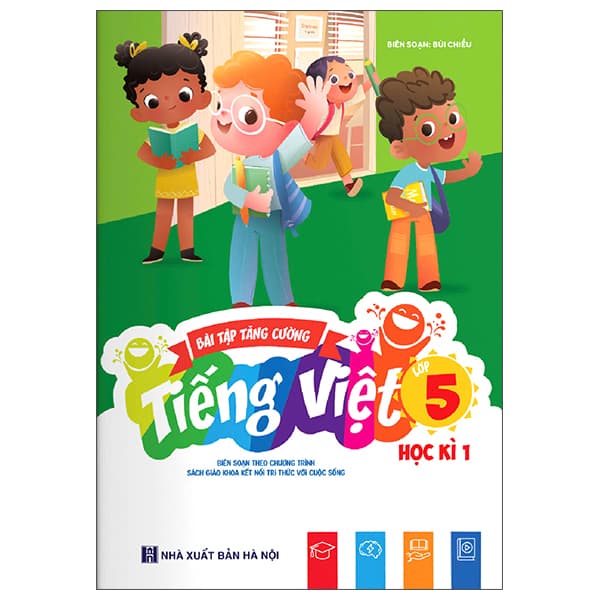 Sách Bài Tập Tăng Cường Tiếng Việt 5 - Học Kì 1 (Kết Nối) - Việt Chi