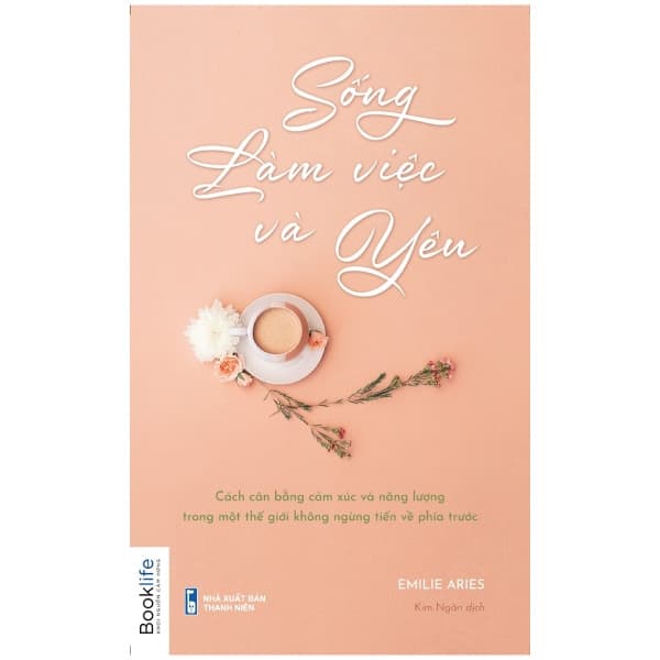 Sách Sống, Làm Việc Và Yêu