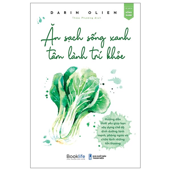 Sách Ăn Sạch Sống Xanh - Tâm Lành Trí Khoẻ - Darin Olien