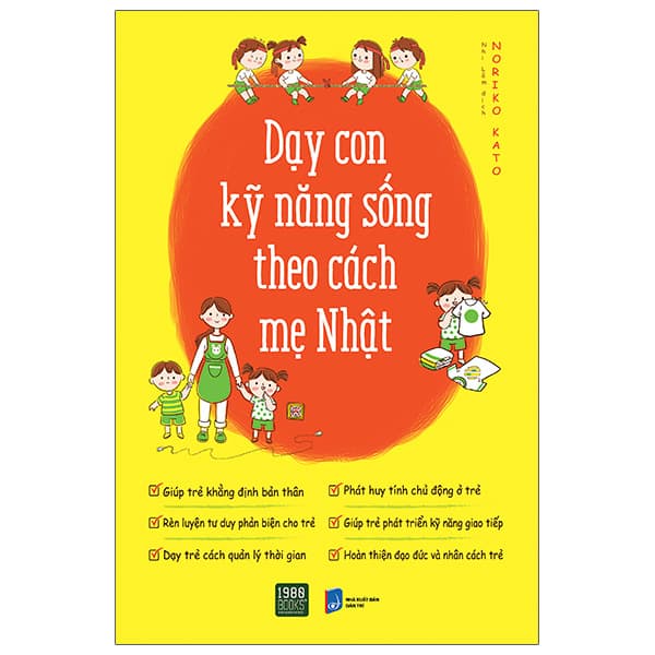 Sách Dạy Con Kỹ Năng Sống Theo Cách Mẹ Nhật - Noriko Kato