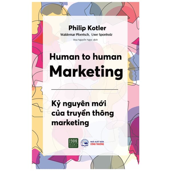Sách Human To Human Marketing - Kỷ Nguyên Mới Của Truyền Thông Marketing - Philip Kotler