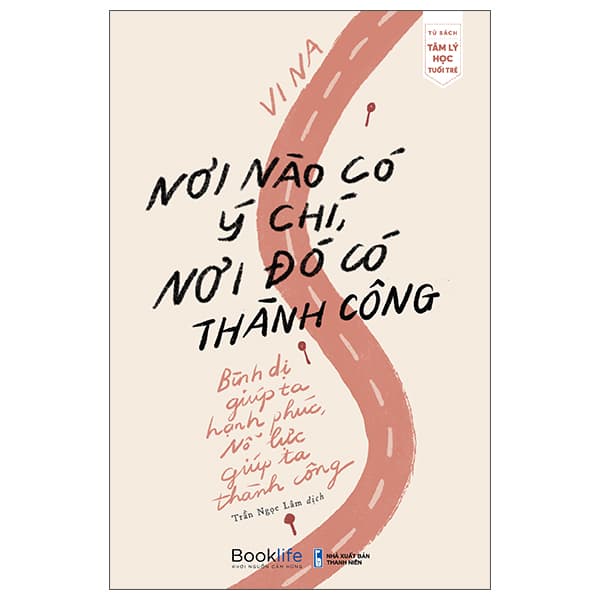 Sách Nơi Nào Có Ý Chí, Nơi Đó Có Thành Công - Vi Na