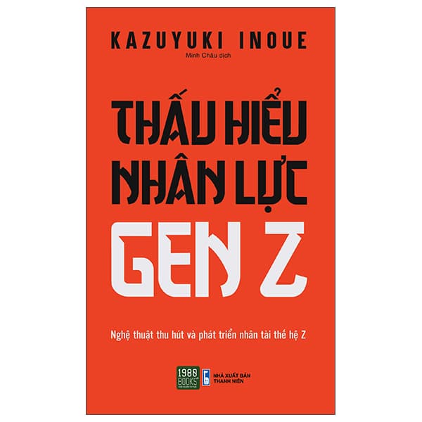 Sách Thấu Hiểu Nhân Lực Gen Z - Kazuyuki Inoue