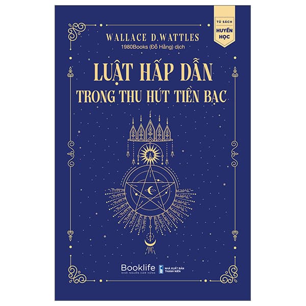 Sách Luật Hấp Dẫn Trong Thu Hút Tiền Bạc - Wallace Delois Wattles
