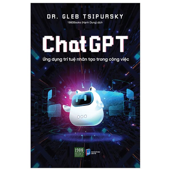 Chat GPT - Ứng Dụng Trí Tuệ Nhân Tạo Trong Công Việc - Dr. Gleb Tsipursky