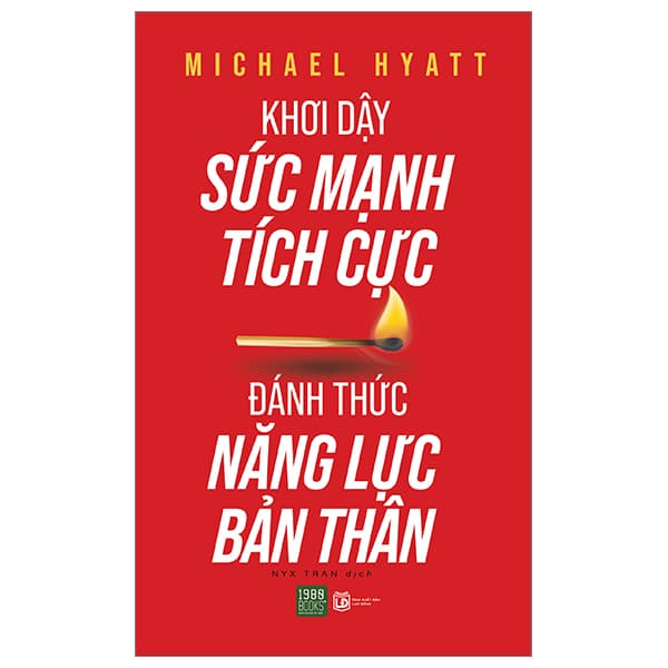 Sách Khơi Dậy Sức Mạnh Tích Cực - Đánh Thức Năng Lực Bản Thân - Michael Hyatt