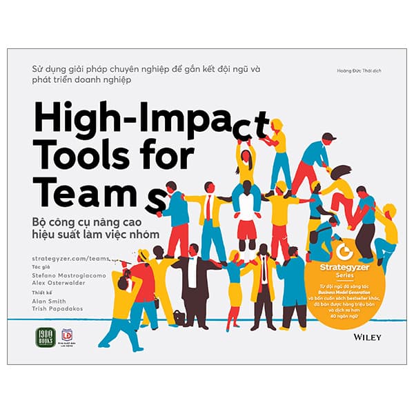 Sách High-Impact Tools For Teams - Bộ Công Cụ Nâng Cao Hiệu Suất Làm Việc - Alexander Osterwalder