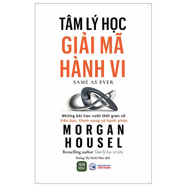 Sách Tâm Lý Học Giải Mã Hành Vi - Morgan Housel
