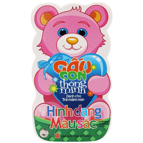 Sách Gấu Con Thông Minh - Hình Dạng, Màu Sắc (Dành Cho Trẻ Mầm Non) - Minh Thông
