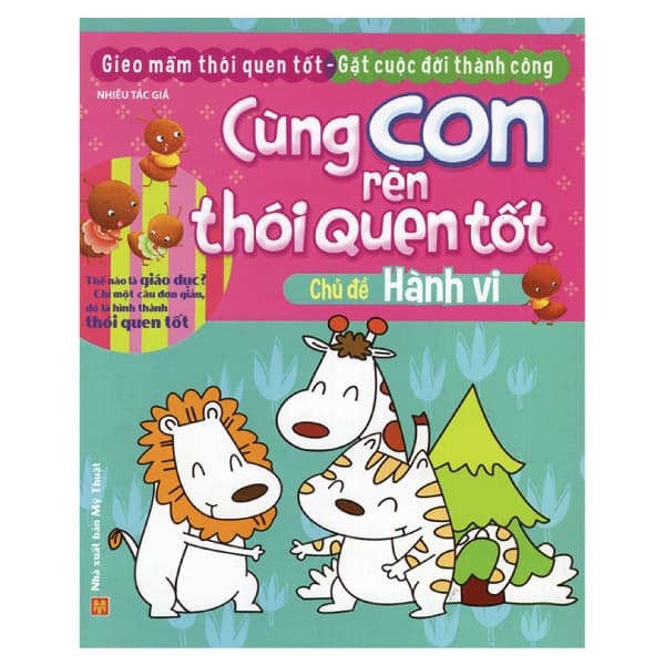 Sách Cùng Con Rèn Thói Quen Tốt - Chủ Đề: Hành Vi (Tái Bản 2018) - Nhiều Tác Giả