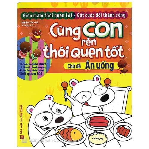 Sách Cùng Con Rèn Thói Quen Tốt - Chủ Đề: Ăn Uống (Tái Bản 2018) - Nhiều Tác Giả