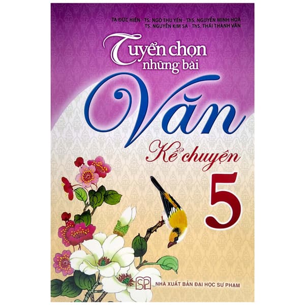 Sách Tuyển Chọn Những Bài Văn Kể Chuyện 5 - Nhiều Tác Giả