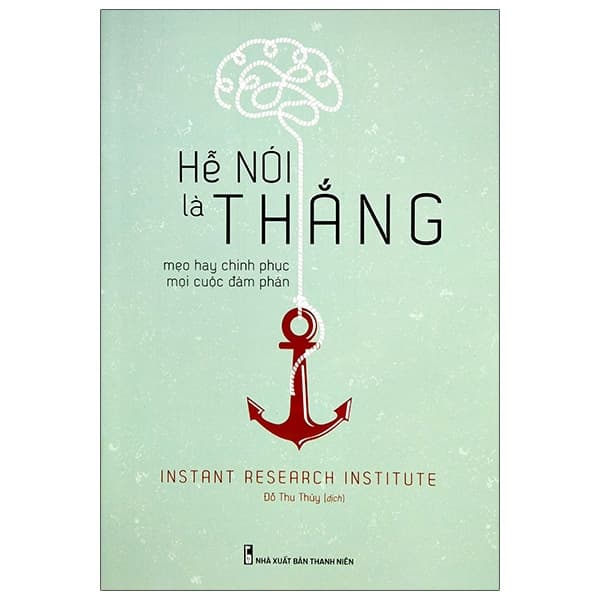 Sách Hễ Nói Là Thắng - Instant Research Institute