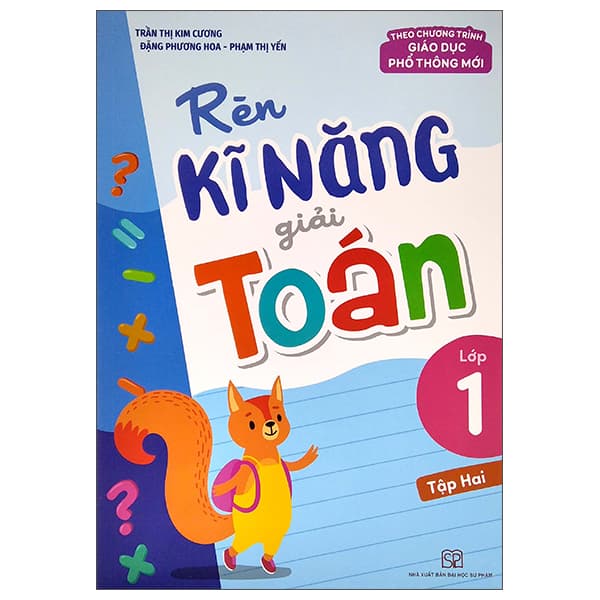Sách Rèn Kĩ Năng Giải Toán Lớp 1 - Tập 2 (Theo Chương Trình Giáo Dục P - Trần Thị Kim Cương