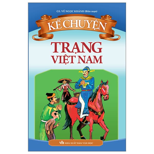 Sách Kể Chuyện Trạng Việt Nam (Tái Bản)