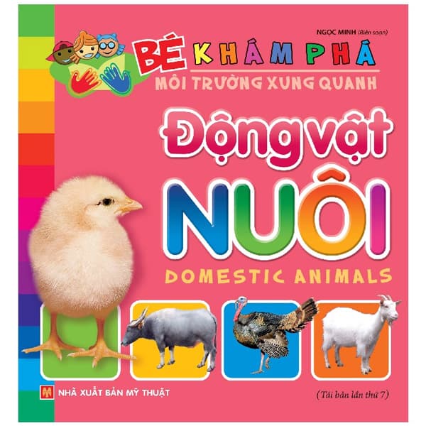 Sách Bé Khám Phá Môi Trường Xung Quanh - Động Vật Nuôi - Bìa Cứng (Tá - Ngọc Minh