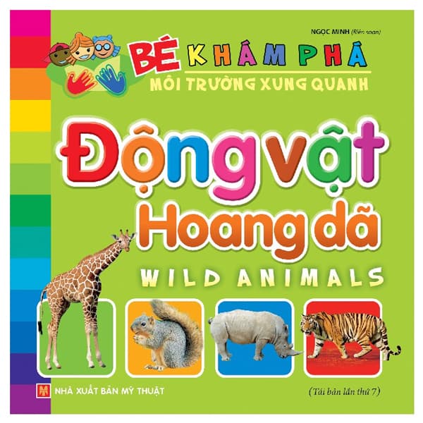 Sách Bé Khám Phá Môi Trường Xung Quanh - Động Vật Hoang Dã (Tái Bản) - Minh