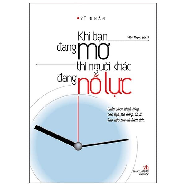 Sách Khi Bạn Đang Mơ Thì Người Khác Đang Nỗ Lực (Tái Bản 2025) - Vĩ Nhân