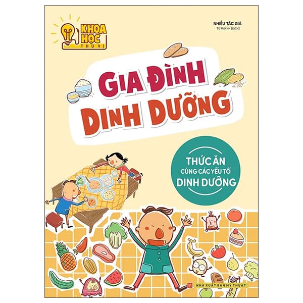 Sách Gia Đình Dinh Dưỡng - Thức Ăn Cùng Các Yếu Tố Dinh Dưỡng - An