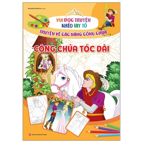 Sách Vui Đọc Truyện Khéo Tay Tô - Truyện Về Các Nàng Công Chúa: Công C - Bùi Mạnh Chiến