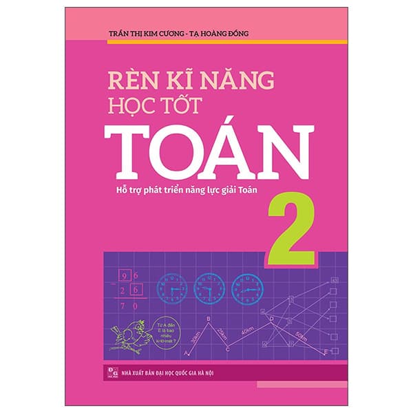 Sách Rèn Kĩ Năng Học Tốt Toán 2 (2022) - Trần Thị kim Cương