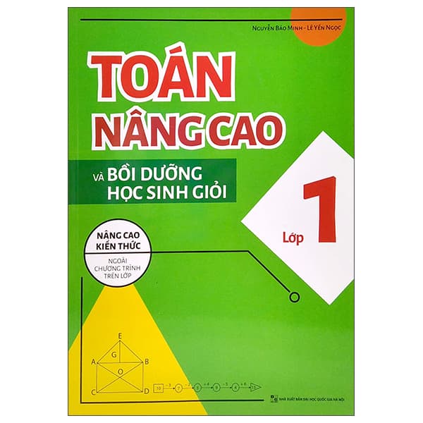 Sách Toán Nâng Cao Và Bồi Dưỡng Học Sinh Giỏi Lớp 1 (Nâng Cao Kiến Th - Nguyễn Bảo Minh