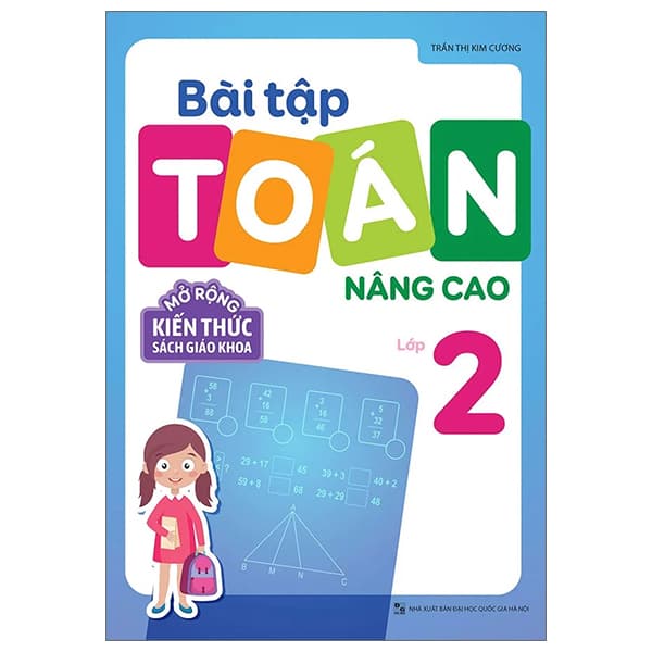 Sách Bài Tập Toán Nâng Cao Lớp 2 - Mở Rộng Kiến Thức Sách Giáo Khoa ( - Trần Thị Kim Cương