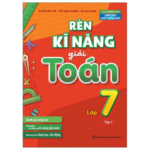 Sách Rèn Kĩ Năng Giải Toán Lớp 7 - Tập 1 - Nguyễn Đức Tấn