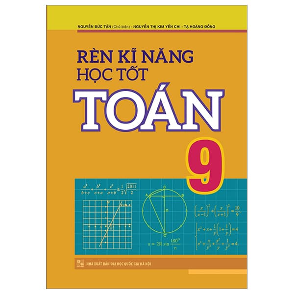 Sách Rèn Kĩ Năng Học Tốt Toán 9 (Tái Bản) - Nguyễn Đức Tấn