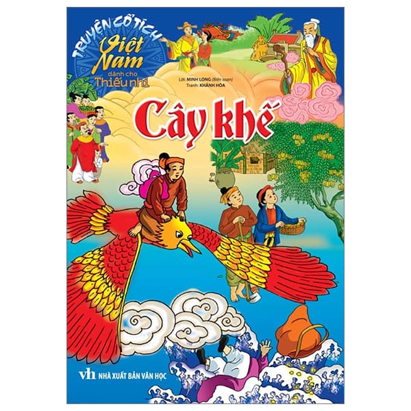 Sách Truyện Cổ Tích Việt Nam Dành Cho Thiếu Nhi - Cây Khế (Tái Bản 202 - Minh Long