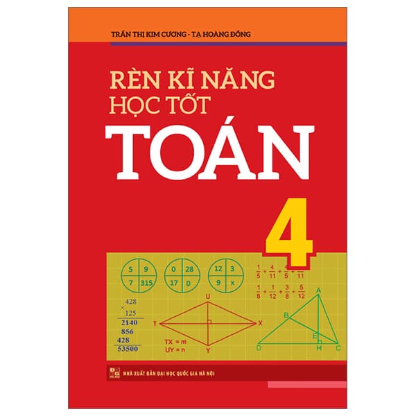 Sách Rèn Kĩ Năng Học Tốt Toán 4 (Tái Bản) - Trần Thị Kim Cương