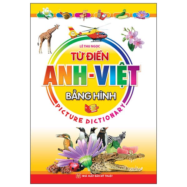 Sách Từ Điển Anh-Việt Bằng Hình (Tái Bản 2023) - Lê Thu Ngọc