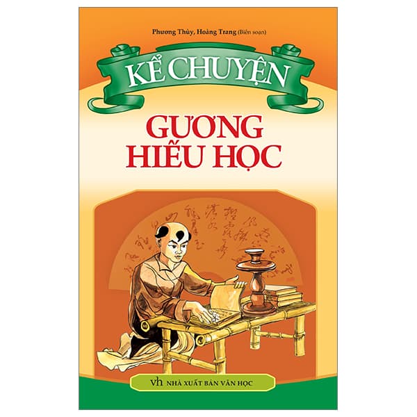 Sách Kể Chuyện Gương Hiếu Học (Tái Bản 2023) - Phương Thùy
