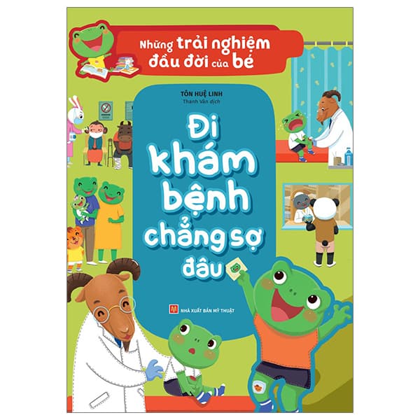 Sách Những Trải Nghiệm Đầu Đời Của Bé - Đi Khám Bệnh Chẳng Sợ � - Tôn Huệ Linh