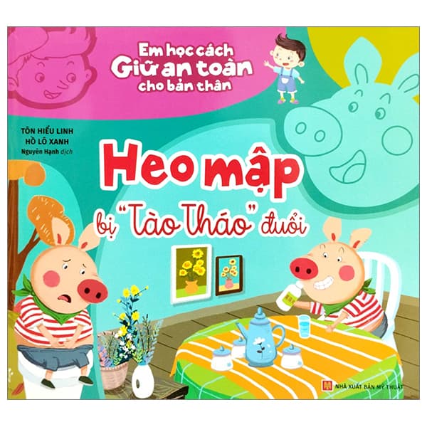 Sách Em Học Cách Giữ An Toàn Cho Bản Thân - Heo Mập Bị "Tào Tháo" Đu� - Hồ Lô Xanh