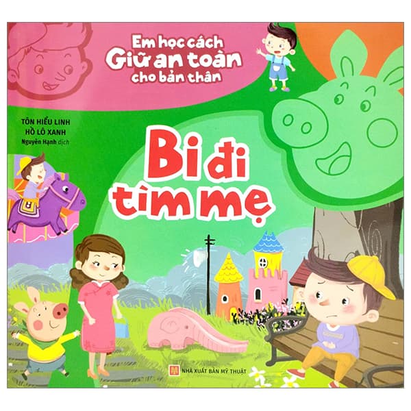 Sách Em Học Cách Giữ An Toàn Cho Bản Thân - Bi Đi Tìm Mẹ - Tôn Hiểu Linh