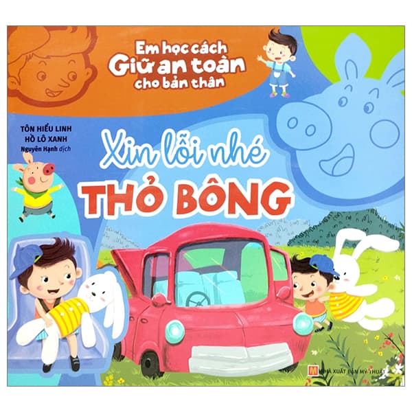 Sách Em Học Cách Giữ An Toàn Cho Bản Thân - Xin Lỗi Nhé Thỏ Bông - Hồ Lô Xanh